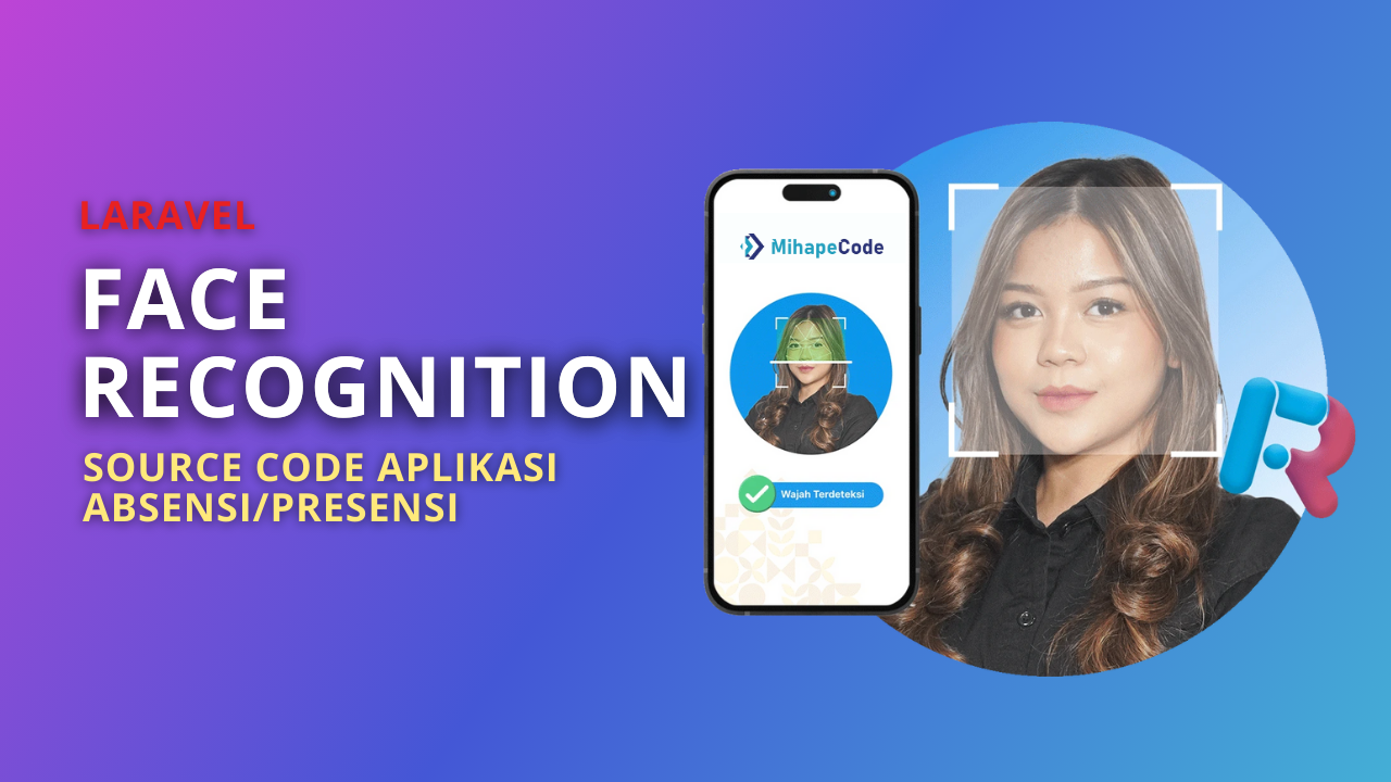 SOURCE CODE APLIKASI ABSENSI V2 (FACE RECOGNITION) MENGGUNAKAN LARAVEL